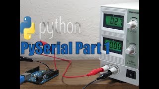 Arduino and Python Serial Communication with PySerial Part 1 [upl. by Gwynne938]