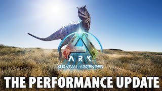 ARK Survival  The Performance Update [upl. by Nezam]