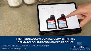 Treat Molluscum Contagiosum With This DermatologistRecommended Product  David Bushore MD FAAD [upl. by Tung694]