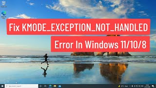 Fix KMODEEXCEPTIONNOTHANDLED Error In Windows 11108 [upl. by Sasnak]