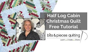 Scrappy Christmas Half Log Cabin  Free Tutorial [upl. by Anelad735]