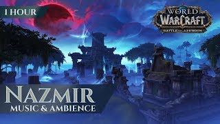 Battle for Azeroth Nazmir  Music amp Ambience 1 hour 4K World of Warcraft BfA [upl. by Thorvald]