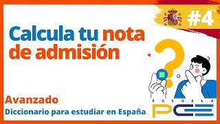 🟠Calcula la nota de admisión para estudiar en España🟠 ⭐ Escuela PCE [upl. by Aruasi563]