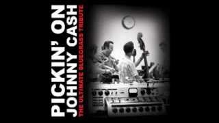 Ring of Fire  Pickin on Johnny Cash The Ultimate Bluegrass Tribute [upl. by Cristal]