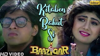 Kitaben Bahut Si  HD Song  Baazigar Movie 💘 Shahrukh Khan  Shilpa Shetty90s Hit Song Old Is Gold [upl. by Kielty]