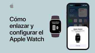 Cómo enlazar y configurar el Apple Watch  Soporte técnico de Apple [upl. by Acisse]