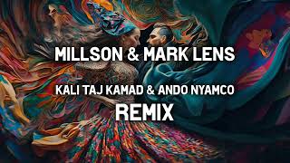 Millson amp Mark Lens  Kali Taj Kamad amp Ando Nyamco Remix [upl. by Ivek]