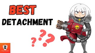 Adepta Sororitas Best Detachment [upl. by Danette]