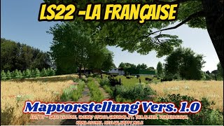 LS22FS22  La Française  Vers 10 Mapvorstellung [upl. by Kyrstin]