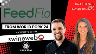 Casey Forsyth from FeedFlo  2024 World Pork Expo Interview with Rachel Fishback [upl. by Havener]