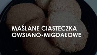 Ciasteczka maślane owsianomigdałowe [upl. by Llehsyar]