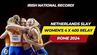 Netherlands Slay the Womens 4 x 400 Relay Dominant Gold in Rome 2024  Irish National Record [upl. by Enelym]