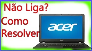 Notebook ACER não liga Resolvido [upl. by Sucramraj]