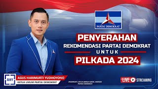 Penyerahan Surat Rekomendasi Partai Demokrat untuk Pilkada 2024  Kamis 08 Agustus 2024 [upl. by Decima]