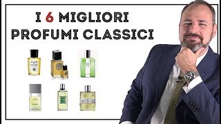 I 6 MIGLIORI profumi classici da uomo [upl. by Aihsenod640]