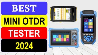 TOP 10 Best Mini OTDR Tester in 2024 [upl. by Najib]