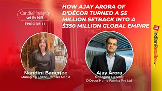 HOW AJAY ARORA OF D DÉCOR TURNED A 5 MILLION SETBACK INTO A 350 MILLION GLOBAL EMPIRE [upl. by Yraht927]