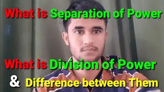 Separation of Power and Division of Power  Difference between separation amp Division of Power [upl. by Berkly745]