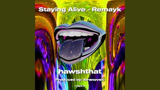 Staying Alive  Remayk [upl. by Bjork824]