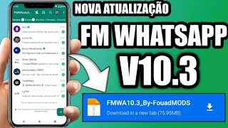 Saiu Nova Atualização WhatsApp FM Versão 103 100 Antban Funcionando Pra Todos😍✅ [upl. by Prasad]