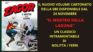 ZAGOR FAN TV IL NUOVO CARTONATO BONELLI quotIL MOSTRO DELLA LAGUNA [upl. by Eicyac]