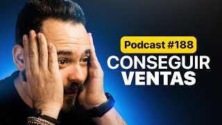 ¿Cómo conseguir VENTAS No te va a gustar  Podcast 🎙188 [upl. by Lzeil]