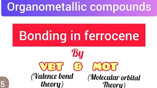 Bonding in ferrocene by Molecular orbital theory MOT and Valence bond theory VBT  simplified [upl. by Ruthi]