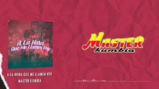 Master Kumbia  A La Hora Que Me Llamen Voy Video Lyric [upl. by Aiyt]