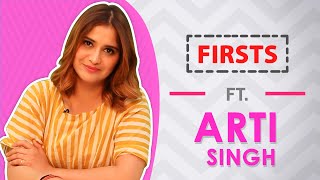 Arti Singh Shares All Her Firsts  Crush Audition Phone amp More [upl. by Weisberg]