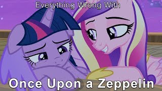 Everything Wrong With My Little Pony Season 7 quotOnce Upon a Zeppelinquot Parody [upl. by Joanie]