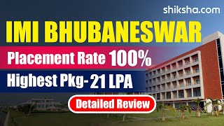 IMI Bhubaneshwar Review  Courses Fees Admission 2024 Placements Ranking [upl. by Dnomed]