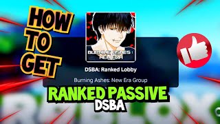 How to get ranked passivewhere to get it DSBA demon slayer burning ashes [upl. by Aerdnaxela]