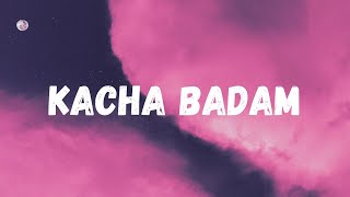 Kacha Badam Song  Bhuban Badyakar Lyrics Official [upl. by Finzer944]