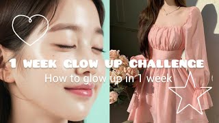 1 week glow up challenge  How to glow up in 1 week  Tips  ✨ [upl. by Ondine665]