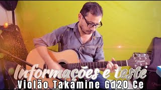 Violão Takamine Gd20 Ce  Informações e Teste [upl. by Ettedranreb]