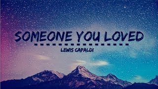 Lewis Capaldi  Someone You Loved Lyrics [upl. by Airliah981]