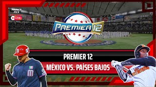 PREMIER 12 LIVE  MÉXICO Vence a PAÍSES BAJOS con GRAND SLAM de Juan Pérez [upl. by Htebsle]