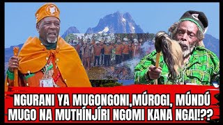 NGURANI YA MUGONGONIMÚROGI MÚNDÚ MUGO na MUTHÍNJÍRI NGOMI KANA NGAI Gíkuyu mutikaheneke [upl. by Shaw739]