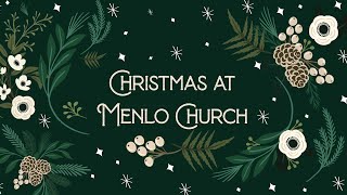 Christmas at Menlo Church [upl. by Odessa]