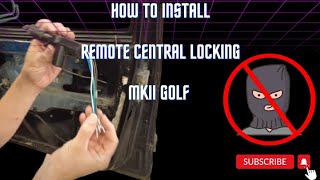 Mk2 Golf REMOTE Central Locking Kit Installation Guide  Upgrade Factory Locks to Remote Control [upl. by Lednik348]