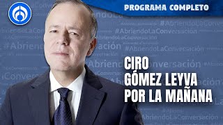 En Vivo  Ciro Gómez Leyva en Por la Mañana [upl. by Retniw]