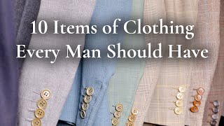 10 Clothing Items Every Man Or Gentleman Should Have [upl. by Narret]