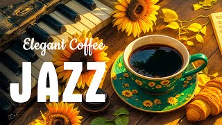 Elegant Coffee Jazz ☕ Happy Mood Coffee Jazz Music amp Upbeat Bossa Nova Piano for Uplifting your mood [upl. by Courtnay]