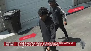 CPD releases video of suspects tied to murder of retired police officer [upl. by Ahsap448]