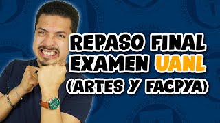 Repaso Final Examen UANL Artes y FACPYA [upl. by Gillespie]