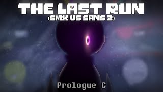 The Last Run  Prologue C Sans Vs SMX 2  Undertale StickNodes Animation [upl. by Drugge]