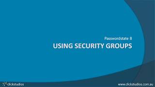 Passwordstate 8  How to add in and use Security Groups [upl. by Aninahs13]