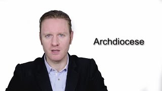 Archdiocese  Meaning  Pronunciation  Word World  Audio Video Dictionary [upl. by Eninnej]