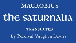 Book 2  The Saturnalia Macrobius Percival Vaughan Davies [upl. by Ahsrav]