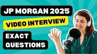 How to Get the Exact Questions for Your JP Morgan HireVue Video Interview 2025 [upl. by Notsej]